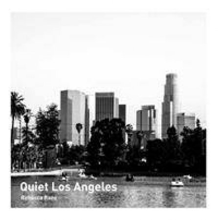 Quiet Los Angeles by Rebecca Razo