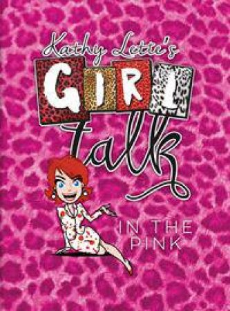 Girl Talk: In The Pink by Kathy Lette