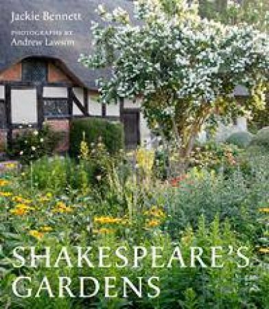 Shakespeare's Gardens by Jackie Bennett