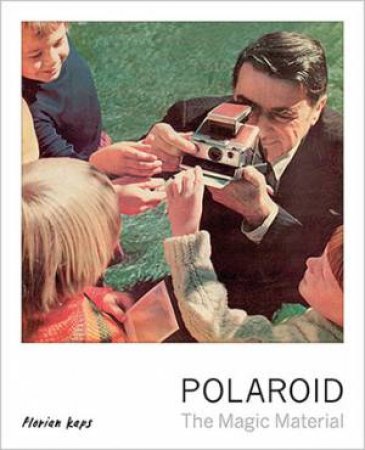 Polaroid: The Magical Material by Florian Kaps