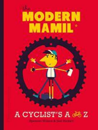 The Modern MAMIL (Middle-aged Man in Lycra) by Various