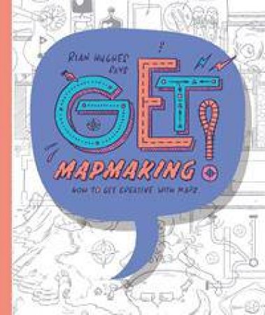 Get Mapmaking by Rian Hughes