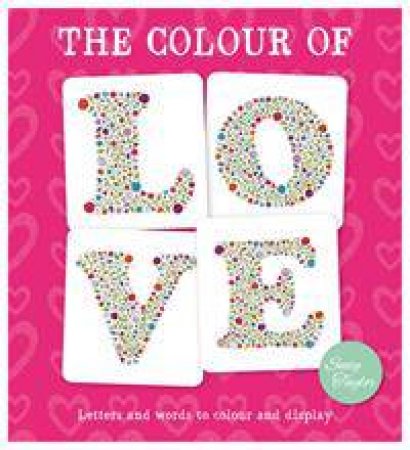 The Colour of Love by Suzy Taylor