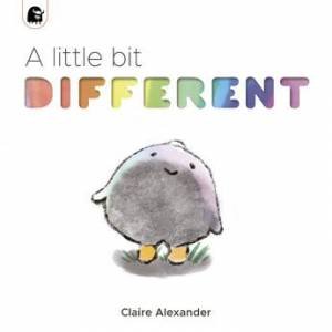 A Little Bit Different by Claire Alexander