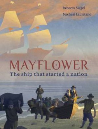 Mayflower by Rebecca Siegel & Michael Lauritano