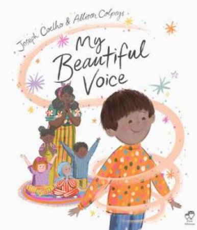 My Beautiful Voice by Joseph Coelho & Allison Colpoys