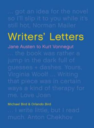 Writers' Letters by Michael Bird & Orlando Bird