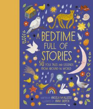 A Bedtime Full Of Stories by Angela McAllister & Anna Shepeta