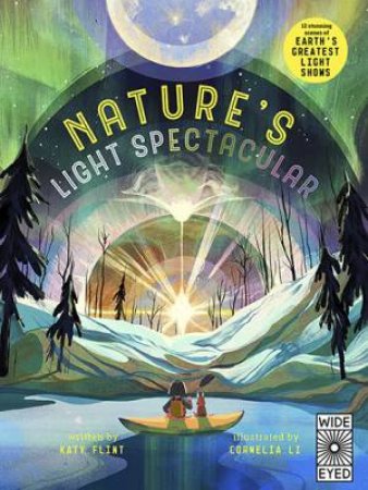 Glow In The Dark: Nature's Light Spectacular by Cornelia Li & Katy Flint