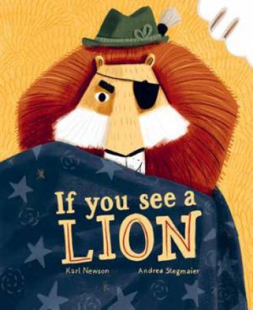 If You See A Lion by Karl Newson & Andrea Stegmaier