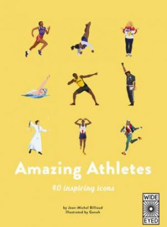 40 Inspiring Icons: Amazing Athletes by Jean-Michel Billioud