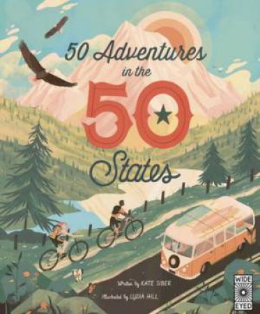 50 Adventures In The 50 States by Kate Siber & Lydia HIll