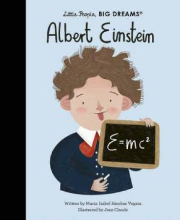 Little People, Big Dreams: Albert Einstein by Maria Isabel Sanchez Vegara & Jean Claude