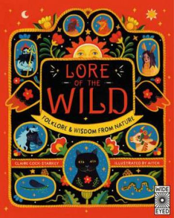 Lore Of The Wild: Folklore And Wisdom From Nature by Claire Cockstarkey & itch