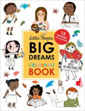 Little People, Big Dreams Colouring Book by Maria Isabel Sanchez Vegara