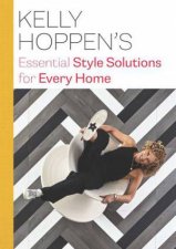 Kelly Hoppens Essential Style Solutions For Every Home