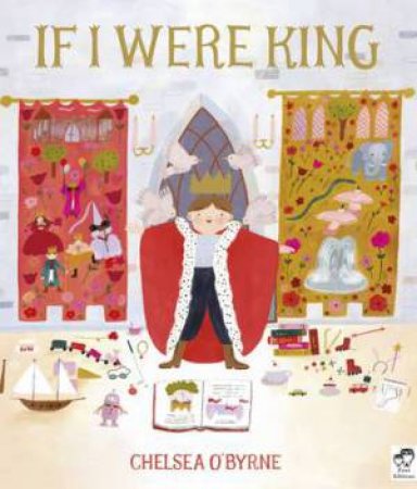 If I Were King by Chelsea O'Byrne