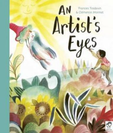 An Artist's Eyes by Frances Tosdevin & Clemence Monnet