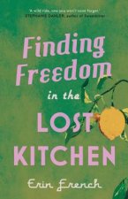 Finding Freedom In The Lost Kitchen