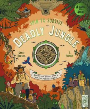 Spin To Survive: Deadly Jungle by Emily Hawkins & R. Fresson