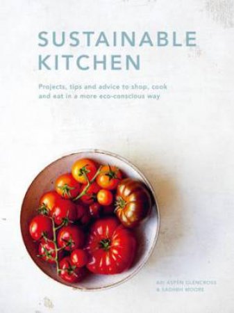 Sustainable Kitchen by Sadhbh Moore & Abi Glencross