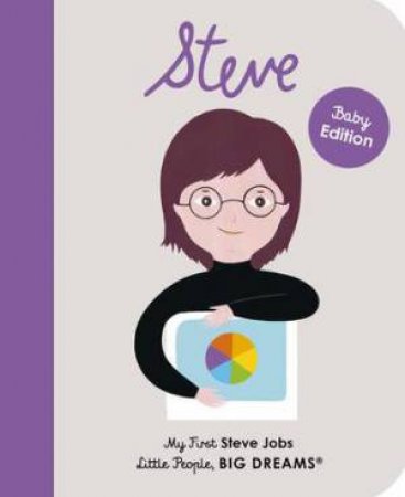 My First Little People, Big Dreams: Steve Jobs by Maria Isabel Sanchez Vegara & Aura Lewis