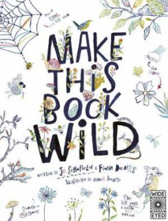 Make This Book Wild by Fiona Danks & Jo Schofield