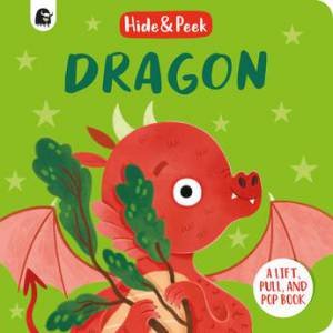 Hide And Peek: Dragon by Lucy Semple