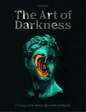 The Art of Darkness by S. Elizabeth & \N