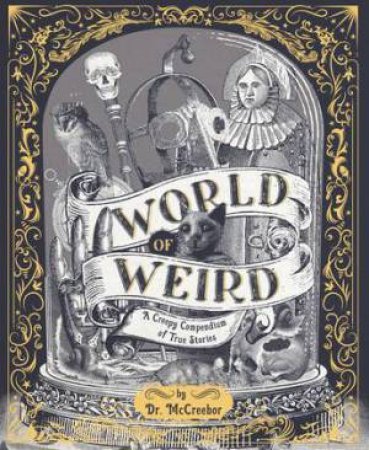 World Of Weird by Tom Adams & Celsius Pictor