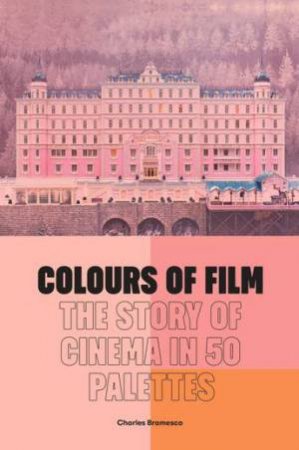 Colours Of Film by Charles Bramesco