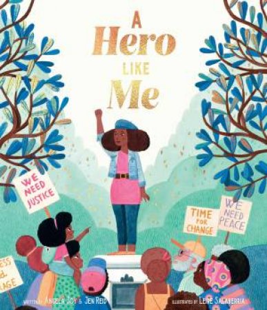 A Hero Like Me by Jen Reid & Leire Salaberria & Angela Joy