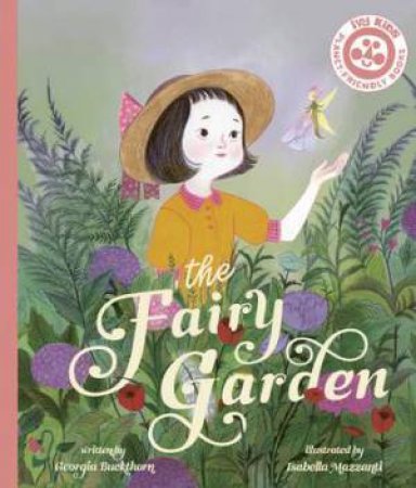 The Fairy Garden by Isa Bancewicz & Georgia Buckthorn