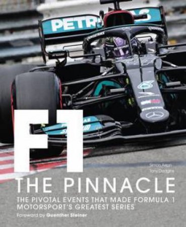 Formula One: The Pinnacle by Dieter Rencken