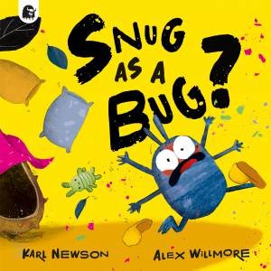 Snug as a Bug? by Karl Newson & Alex Willmore