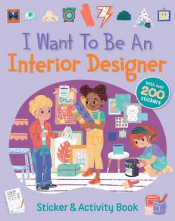 I Want To Be An Interior Designer by QED Publishing