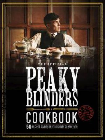 Peaky Blinders Cookbook by Various