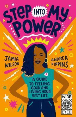 Step Into My Power by Jamia Wilson & Andrea Pippins