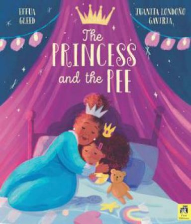 The Princess and the Pee by Effua Gleed & Juanita Londono Gaviria