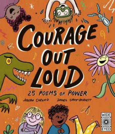 Courage Out Loud by Joseph Coelho & Daniel Gray-Barnett