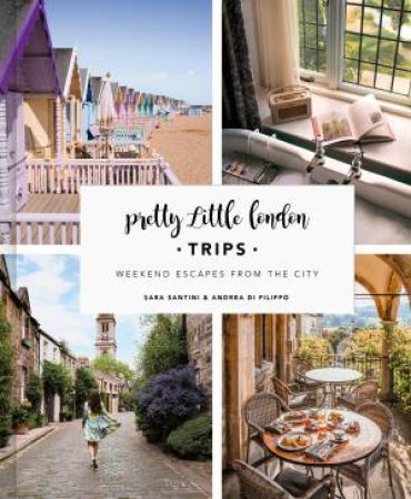 Pretty Little London: Trips by Sara Santini & Andrea Di Filippo