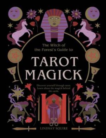 Tarot Magick by Lindsay Squire & Viki Lester