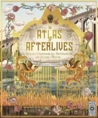 An Atlas of Afterlives by Emily Hawkins & Manasawee Rojanaphan