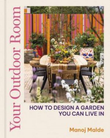 Your Outdoor Room by Manoj Malde