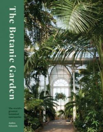 The Botanic Garden by Ambra Edwards