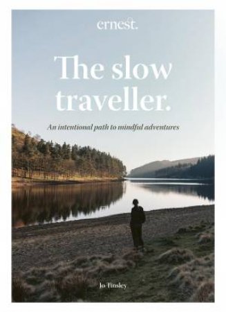 The Slow Traveller by Jo Tinsley