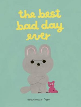 The Best Bad Day Ever by Marianna Coppo