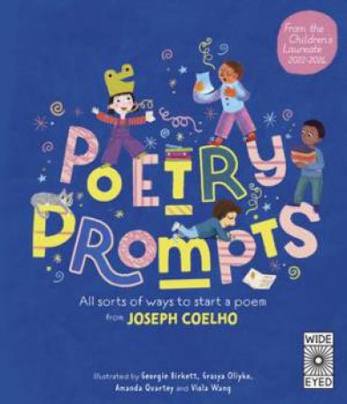 Poetry Prompts by Joseph Coelho & Georgie Birkett & Amanda Quartey & Grasya Oliyko & Viola Wang