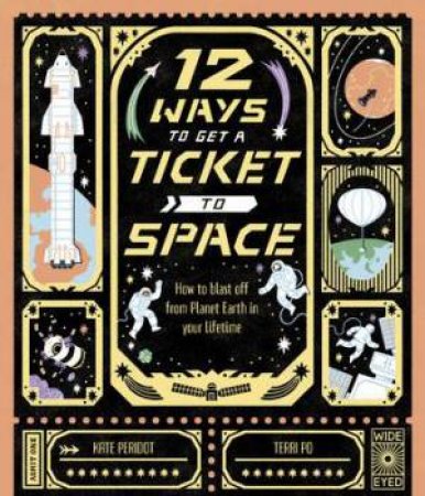 12 Ways to Get a Ticket to Space by Kate Peridot & Terri Po