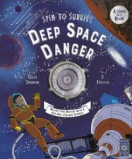 Deep Space Danger Spin to Survive